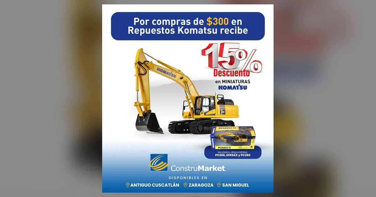 15% off Komatsu scale models with $300 in parts